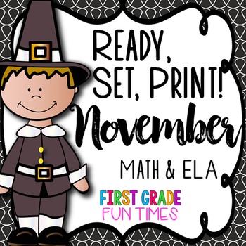 Preview of Thanksgiving Ready, Set, Print ELA and Math (Thanksgiving Activities)