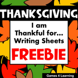 Thanksgiving Writing Papers - I am Thankful for.. Writing 