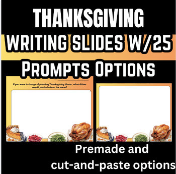 Preview of Thanksgiving 25 Writing Prompts (2 Premade/ 25 Cut & Paste Options)