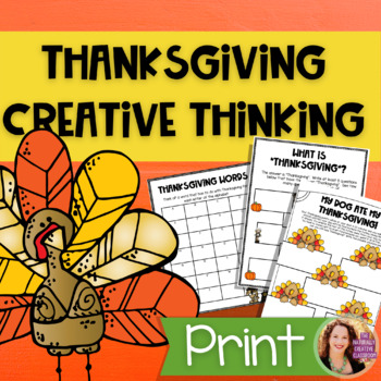 Preview of Thanksgiving Writing Activities | Thanksgiving Creative Thinking | PRINT