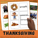 Thanksgiving Activity Word to Picture Match ESL Special Ed