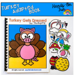 Thanksgiving Adapted Book: Turkey Gets Dressed