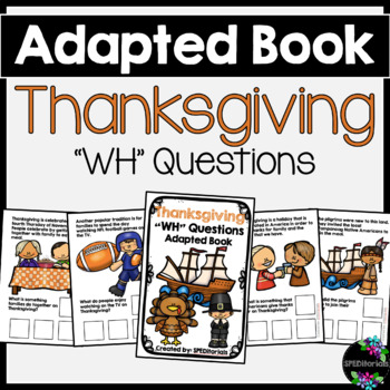 Preview of Thanksgiving Adapted Book (WH Questions)