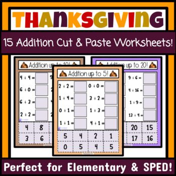 Preview of Thanksgiving Addition Cut and Paste Worksheets Thanksgiving Math Activity SPED