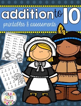 Preview of Thanksgiving Addition Worksheets | Addition to 10 Practice