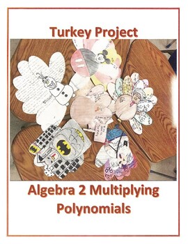 Preview of Thanksgiving Algebra 2 Turkey Project Multiplying Polynomials