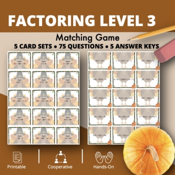 Preview of Thanksgiving: Algebra Factoring Level 3 Matching Game
