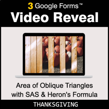 Preview of Thanksgiving: Area of Oblique Triangles with SAS & Heron's Formula
