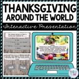 Thanksgiving Around the World Interactive Google Slides™ P