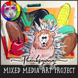 Thanksgiving Art Lesson, Mixed Media Porcupine Art Project