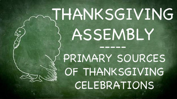 Preview of Thanksgiving Assembly Presentation - Primary Sources