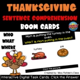 Thanksgiving BOOM Cards | Sentence Comprehension | WH Questions