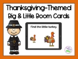 Thanksgiving Basic Concepts BOOM Cards™: Big & Little Edition