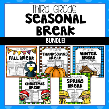 Preview of Thanksgiving Break, Fall Break, Winter Break, Spring Break - Third Grade BUNDLE