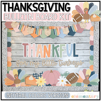 Preview of Thanksgiving Bulletin Board Kit | NEUTRAL Trendy Thanksgiving | November Decor