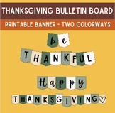 Thanksgiving Bulletin Board Printable Banners- Two color themes!