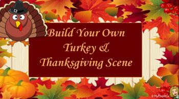 Preview of Thanksgiving Bundle- Build Your Own Turkey & Thanksgiving Scene