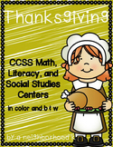 Thanksgiving CCSS Math, Literacy, and Social Studies Centers