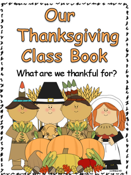 Preview of Thanksgiving Class Book, What We Are Thankful For, Kindergarten-3rd grade