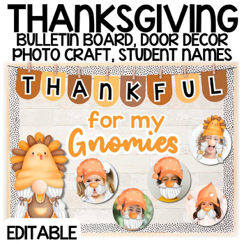 Preview of Thanksgiving Classroom Decor, Door Decor, Fun Gnome Bulletin Board, Photo Craft