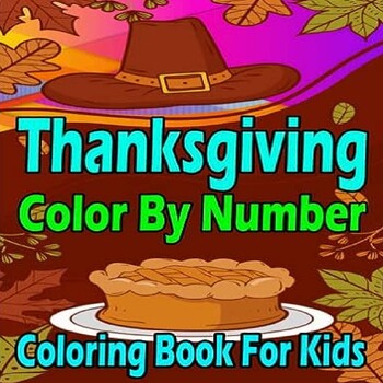 Preview of Thanksgiving Color by Number Coloring Book For Kids:Turkeys, Cornucopias, Autumn