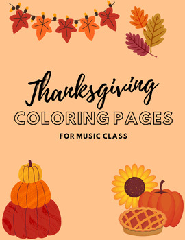 Preview of Thanksgiving Coloring Pages: FOR MUSIC CLASS (Kodaly and Notation)