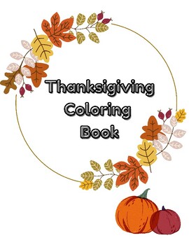 Preview of Thanksgiving Coloring Pages: Turkey, Pilgrims, Cornucopia, Pumpkin Patch and +