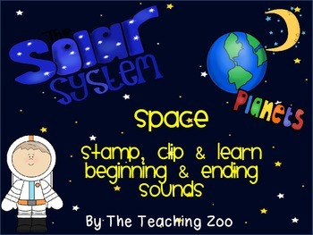 Preview of Space Beginning & Ending Sounds Stamp, Clip & Learn