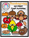 Thanksgiving Crafts NO PREP: Turkey, Pie, Pumpkin, Corn, A