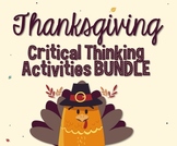 Thanksgiving Critical Thinking Activities Bundle