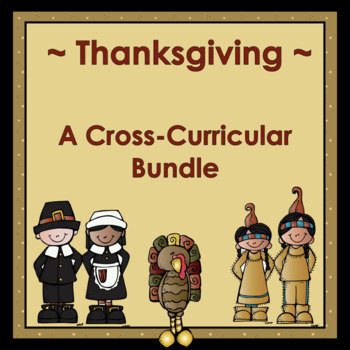 Preview of Thanksgiving Cross-Curricular Bundle