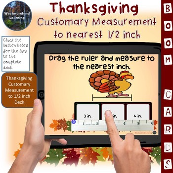 Preview of Thanksgiving Customary Measurement Length to Nearest 1/2 Inch Math Boom Cards