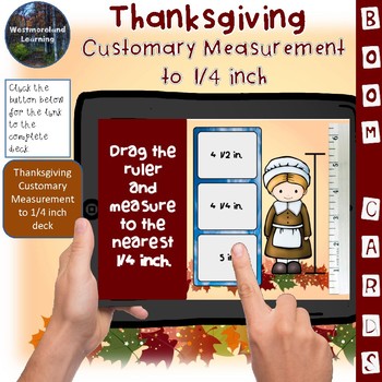 Preview of Thanksgiving Customary Measurement Length to Nearest 1/4 Inch Math Boom Cards
