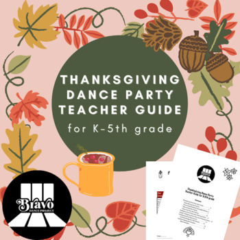 Preview of Thanksgiving Dance Party Teacher Guide for K-5th grade