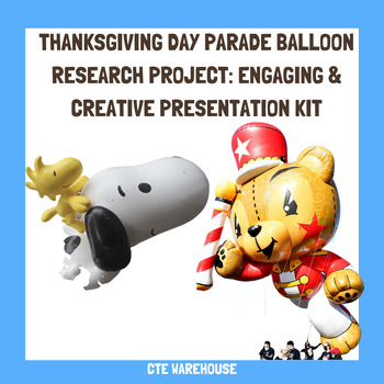Preview of Thanksgiving Day Parade Balloon Research Project: Engaging & Creative