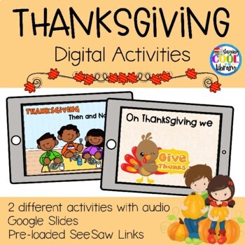 Preview of Thanksgiving Digital Activities -  SeeSaw and Google Slides