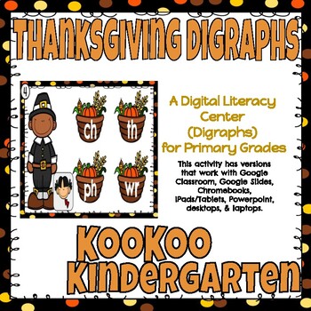 Preview of Thanksgiving Digraphs-A Digital Literacy Center (Compatible with Google Apps)