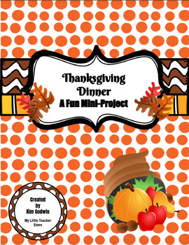 Preview of Thanksgiving Dinner Fun Mini-Project Compatible w/ Google Classroom No Prep!