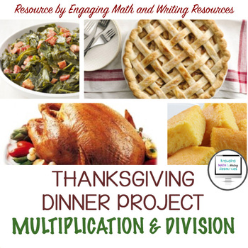 Preview of Thanksgiving Dinner Project (Real World Multiplication and Division Skills)