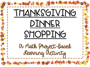 Preview of Thanksgiving Dinner Shopping Math Project Based Learning Activity