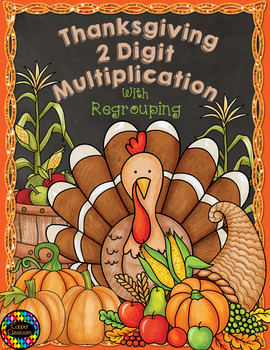 Preview of Thanksgiving Double Digit Multiplication With Regrouping, 2-Digit Multiplication