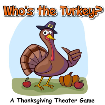 Preview of Thanksgiving Drama Club Improv Game - Who's the Turkey?