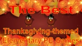Thanksgiving Elementary Phys Ed 9 Game Bundle with LESSON 