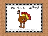 Thanksgiving Emergent Reader - I Am Not A Turkey!