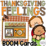 Thanksgiving Feelings Emotions BOOM Cards™  Counseling SEL