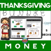 Thanksgiving Finance BUNDLE - Life Skills - Boom Cards