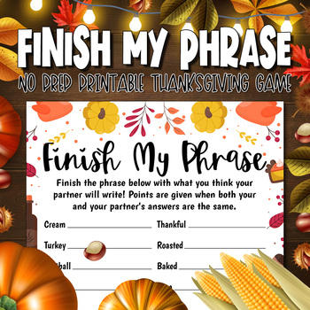 Thanksgiving Finish That Phrase Game Finish the Phrase Game 