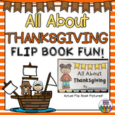 Thanksgiving Flip Book!  All About Thanksgiving, The Pilgr