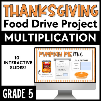 Preview of Thanksgiving Food Drive PBL Google Slides Activity | 5th Grade | Multiplication