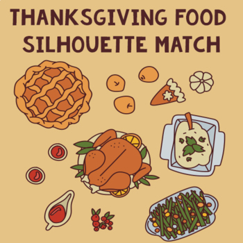 Preview of Thanksgiving Food Silhouette Match